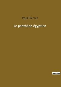 bokomslag Le pantheon egyptien