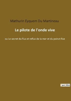 bokomslag pilote de l'onde vive
