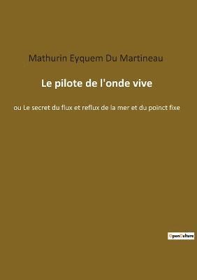 Le pilote de l'onde vive 1