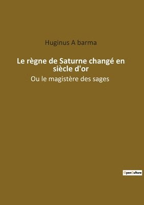 Le regne de Saturne change en siecle d'or 1