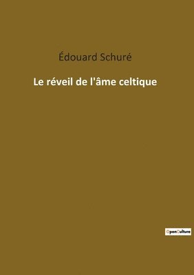Édouard Schuré - réveil de l'âme celtique, Häftad