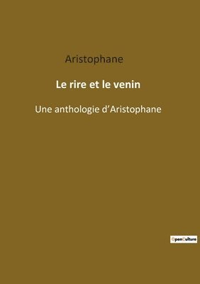 Aristophane, Aristophane - rire et le venin, Häftad