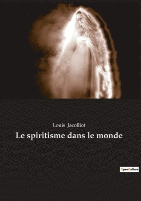 bokomslag Le spiritisme dans le monde