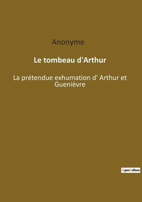 Le tombeau d'Arthur 1