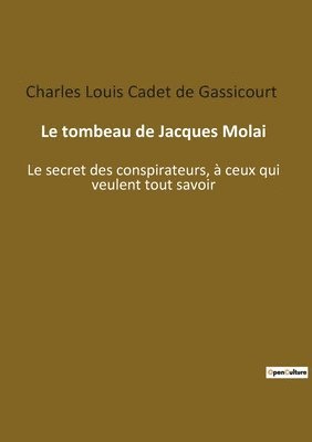 Charles Louis Cadet De Gassicourt - tombeau de Jacques Molai, Häftad