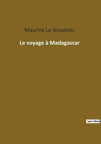 bokomslag Le voyage a Madagascar