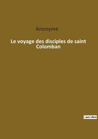 bokomslag Le voyage des disciples de saint Colomban