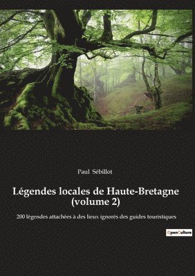 Paul Sébillot - Légendes locales de Haute-Bretagne (volume 2), Häftad