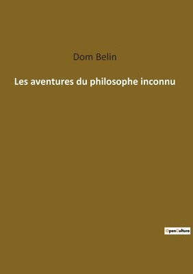 Les aventures du philosophe inconnu 1