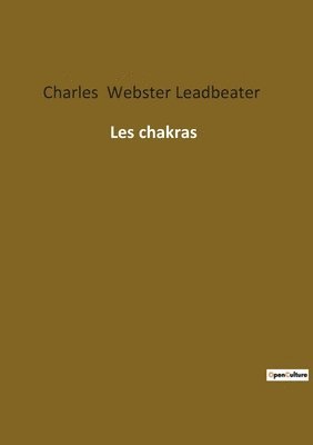 Charles Webster Leadbeater - Les chakras, Häftad