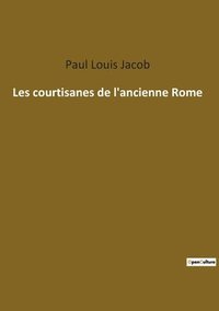 bokomslag Les courtisanes de l'ancienne Rome