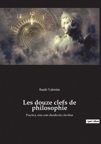 bokomslag Les douze clefs de philosophie