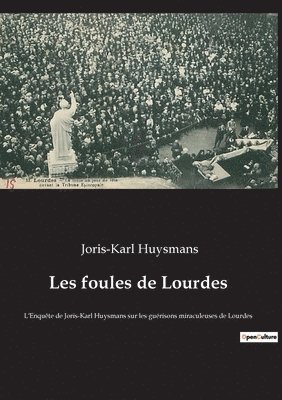 Les foules de Lourdes