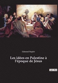 bokomslag Les idées en Palestine à l'époque de Jésus