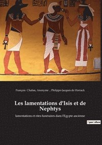 bokomslag Les lamentations d'Isis et de Nephtys