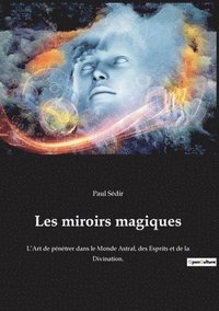 bokomslag Les miroirs magiques