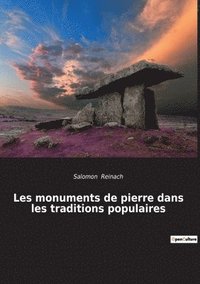 bokomslag Les monuments de pierre dans les traditions populaires