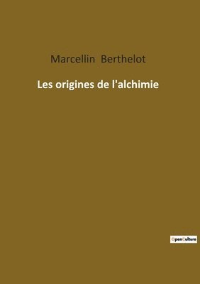 bokomslag Les origines de l'alchimie