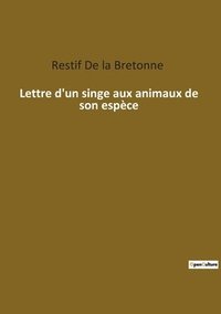 bokomslag Lettre d'un singe aux animaux de son espèce