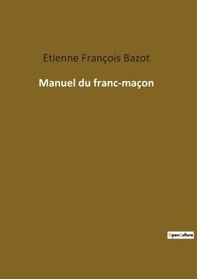 bokomslag Manuel du franc-maçon
