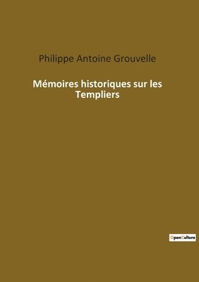 bokomslag Memoires historiques sur les Templiers