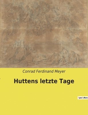 Huttens letzte Tage 1