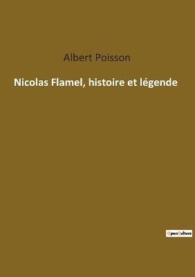Nicolas Flamel, histoire et legende 1
