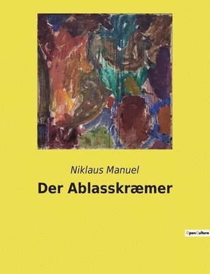 Niklaus Manuel - Ablasskræmer, Häftad