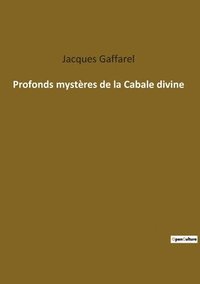 bokomslag Profonds mysteres de la Cabale divine