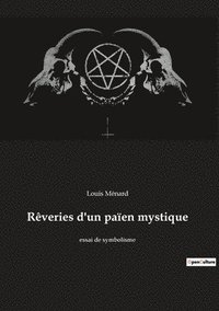 bokomslag Rêveries d'un païen mystique