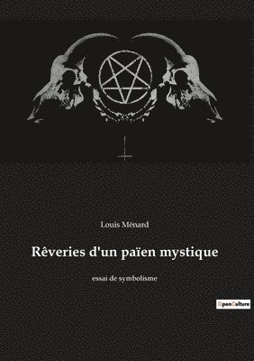 Reveries d'un paien mystique 1