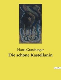 bokomslag Die schöne Kastellanin