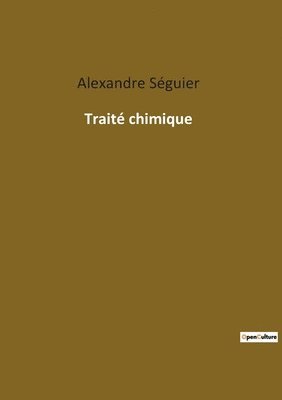Alexandre Séguier - Traité chimique, Häftad