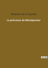 bokomslag La princesse de Montpensier