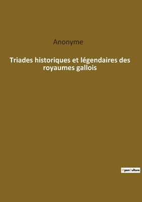 bokomslag Triades historiques et legendaires des royaumes gallois