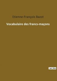 bokomslag Vocabulaire des francs-maçons