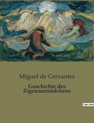 bokomslag Geschichte des Zigeunermädchens