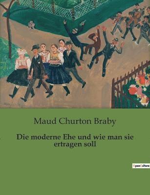 moderne Ehe und wie man sie ertragen soll