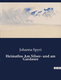 bokomslag Heimatlos Am Silser- und am Gardasee