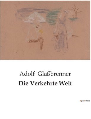 Adolf Glaßbrenner - Verkehrte Welt, Häftad