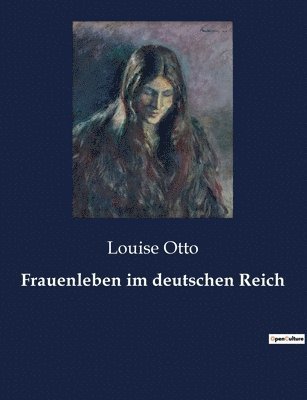 Louise Otto - Frauenleben im deutschen Reich, Häftad