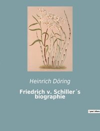 bokomslag Friedrich v. Schillers biographie