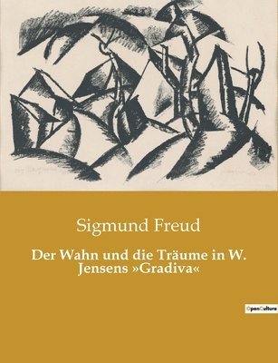 Sigmund Freud - Wahn und die Träume in W. Jensens Gradiva, Häftad