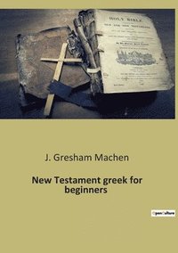 bokomslag New Testament greek for beginners