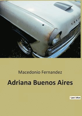 Macedonio Fernandez - Adriana Buenos Aires, Häftad