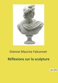 bokomslag Réflexions sur la sculpture