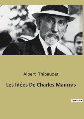 bokomslag Les Ides De Charles Maurras