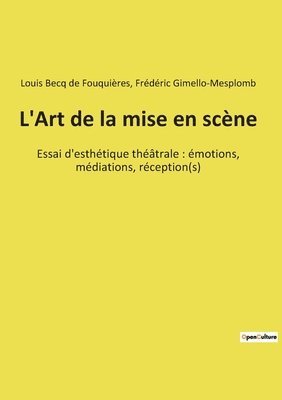 bokomslag L'Art de la mise en scène