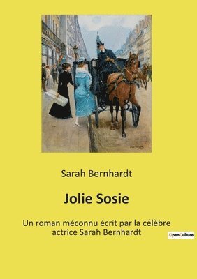 Sarah Bernhardt - Jolie Sosie, Häftad