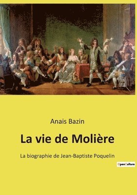 bokomslag La vie de Moliere